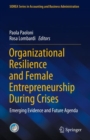 Image for Organizational resilience and female entrepreneurship during crises  : emerging evidence and future agenda