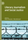 Image for Literary Journalism and Social Justice