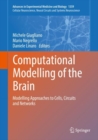 Image for Computational Modelling of the Brain: Modelling Approaches to Cells, Circuits and Networks : 1359