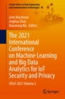 Image for 2021 International Conference on Machine Learning and Big Data Analytics for IoT Security and Privacy: SPIoT-2021 Volume 2