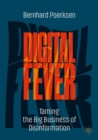 Image for Digital fever: taming the big business of disinformation