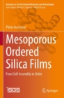 Image for Mesoporous ordered silica films  : from self-assembly to order