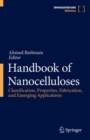 Image for Handbook of nanocelluloses  : classification, properties, fabrication, and emerging applications