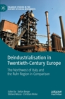 Image for Deindustrialisation in twentieth-century Europe  : the Northwest of Italy and the Ruhr region in comparison