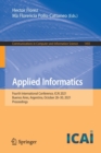Image for Applied Informatics : Fourth International Conference, ICAI 2021, Buenos Aires, Argentina, October 28–30, 2021, Proceedings