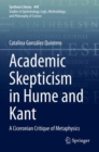 Image for Academic Skepticism in Hume and Kant : A Ciceronian Critique of Metaphysics