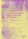 Image for Embracing workplace religious diversity and inclusion  : key challenges and solutions