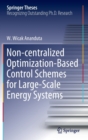 Image for Non-centralized Optimization-Based Control Schemes for Large-Scale Energy Systems