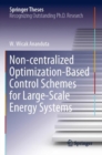 Image for Non-centralized optimization-based control schemes for large-scale energy systems