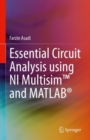 Image for Essential circuit analysis using NI Multisim and MATLAB