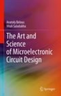 Image for The Art and Science of Microelectronic Circuit Design