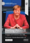 Image for Feeling political  : emotions and institutions since 1789