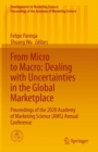 Image for From Micro to Macro: Dealing With Uncertainties in the Global Marketplace: Proceedings of the 2020 Academy of Marketing Science (AMS) Annual Conference