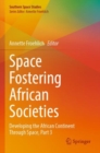 Image for Space fostering African societiesPart 3: Developing the African continent through space