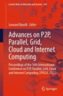 Image for Advances on P2P, Parallel, Grid, Cloud and Internet Computing : Proceedings of the 16th International Conference on P2P, Parallel, Grid, Cloud and Internet Computing (3PGCIC-2021)