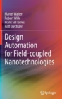 Image for Design Automation for Field-coupled Nanotechnologies