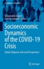 Image for Socioeconomic Dynamics of the COVID-19 Crisis: Global, Regional, and Local Perspectives