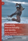 Image for Masculinity, intersectionality and identity  : why boys (don&#39;t) dance