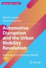 Image for Automotive Disruption and the Urban Mobility Revolution: Rethinking the Business Model 2030