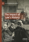 Image for The Impact of Law&#39;s History