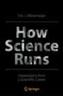 Image for How science runs  : impressions from a scientific career