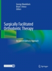Image for Surgically facilitated orthodontic therapy  : an interdisciplinary approach