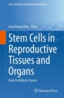 Image for Stem Cells in Reproductive Tissues and Organs: From Fertility to Cancer