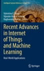 Image for Recent Advances in Internet of Things and Machine Learning