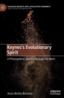 Image for Keynes&#39;s evolutionary spirit  : a philosophical journey through his work