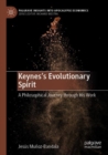 Image for Keynes&#39;s evolutionary spirit  : a philosophical journey through his work