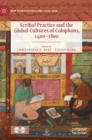 Image for Scribal Practice and the Global Cultures of Colophons, 1400–1800