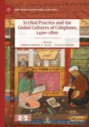 Image for Scribal practice and the global cultures of colophons, 1400-1800
