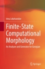Image for Finite-State Computational Morphology: An Analyzer and Generator for Georgian