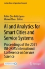 Image for AI and Analytics for Smart Cities and Service Systems : Proceedings of the 2021 INFORMS International Conference on Service Science