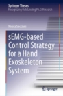 Image for SEMG-Based Control Strategy for a Hand Exoskeleton System