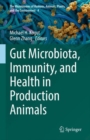 Image for Gut Microbiota, Immunity, and Health in Production Animals : 4