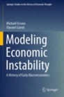 Image for Modeling economic instability  : a history of early macroeconomics