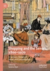 Image for Shopping and the Senses, 1800-1970