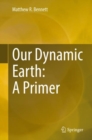 Image for Our dynamic Earth  : a primer