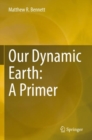 Image for Our dynamic Earth  : a primer