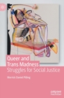 Image for Queer and trans madness  : struggles for social justice