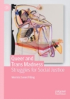 Image for Queer and Trans Madness: Struggles for Social Justice