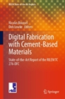 Image for Digital fabrication with cement-based materials  : state-of-the-art report of the RILEM TC 276-DFC