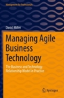 Image for Managing agile business technology  : the business and technology relationship model in practice