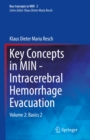 Image for Key Concepts in MIN - Intracerebral Hemorrhage Evacuation: Volume 2: Basics 2