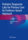 Image for Pediatric diagnostic labs for primary care  : an evidence-based approach