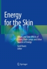 Image for Energy for the skin  : effects and side-effects of lasers, flash lamps and other sources of energy