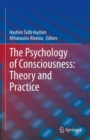 Image for The Psychology of Consciousness: Theory and Practice