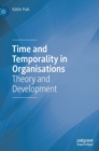 Image for Time and Temporality in Organisations