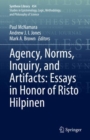 Image for Agency, norms, inquiry, and artifacts  : essays in honor of Risto Hilpinen